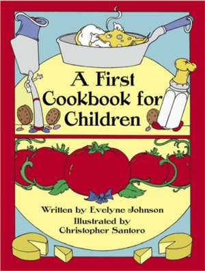 First Cookbook for Children de Evelyn Johnson