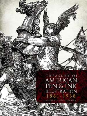 Treasury of American Pen-And-Ink Illustration 1881 to 1938: 236 Drawings by 103 Artists de Fridolf Johnson