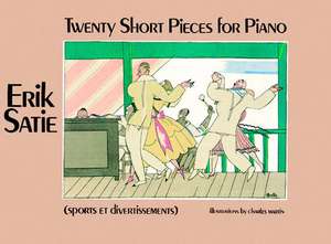 Twenty Short Pieces for Piano (Sports Et Divertissements) de Erik Satie