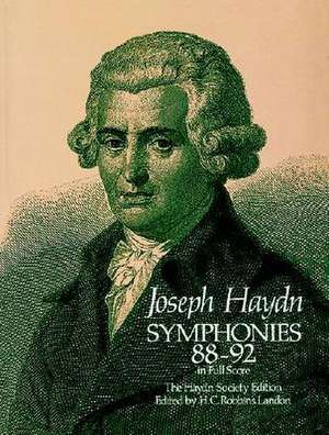 Symphonies 88-92 in Full Score: The Haydn Society Edition de Joseph Haydn