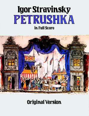 Petrushka in Full Score: Original Version de Igor Stravinsky