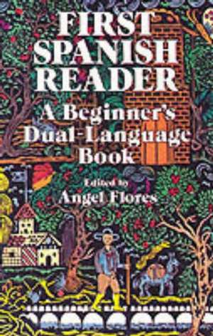 First Spanish Reader de Angel Flores