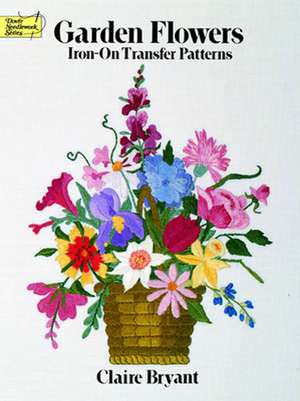 Garden Flowers Iron-On Transfer Patterns de Claire Bryant