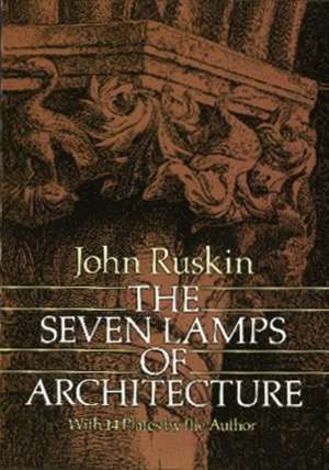 The Seven Lamps of Architecture de John Ruskin