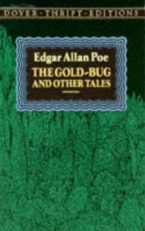 The Gold-Bug and Other Tales de Edgar Allan Poe