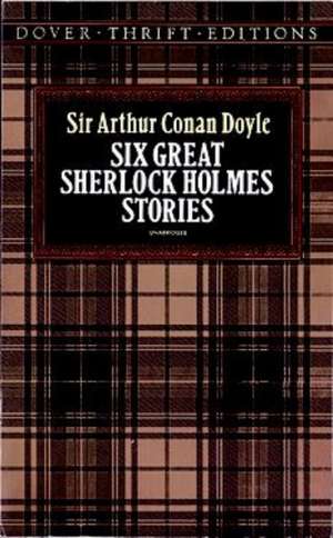 Six Great Sherlock Holmes Stories de Arthur Conan Doyle