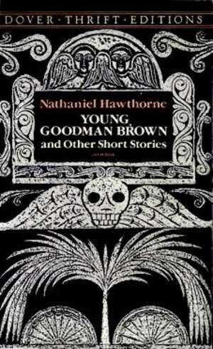 Young Goodman Brown and Other Short Stories de Nathaniel Hawthorne