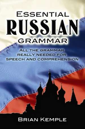 Essential Russian Grammar de Brian Kemple