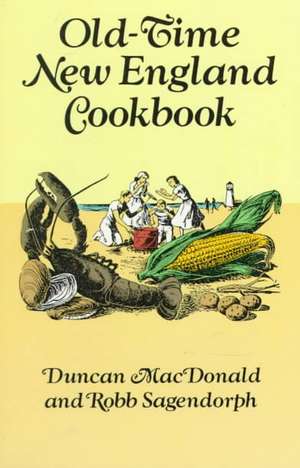 Old-Time New England Cookbook de Duncan MacDonald