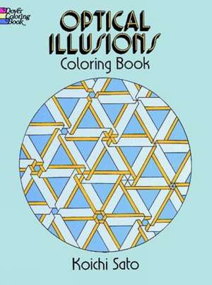 Optical Illusions Coloring Book de Sato