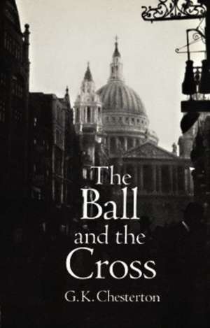 The Ball and the Cross de G. K. Chesterton