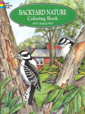 Backyard Nature Colouring Book de Dorothea Barlowe