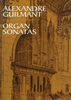 Organ Sonatas de Alexandre Guilmant