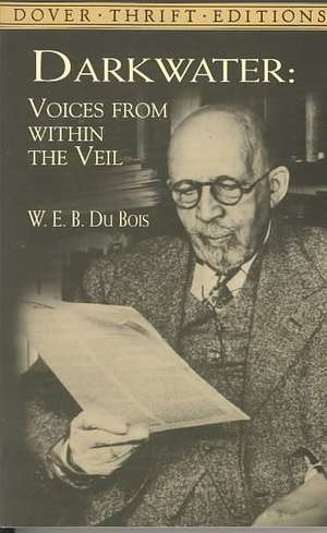 Darkwater: Voices from Within the Veil de W. E. B. Du Bois