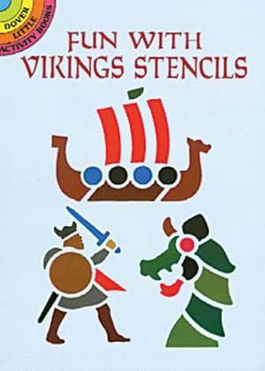 Fun with Vikings Stencils [With Stencils] de A. G. Smith