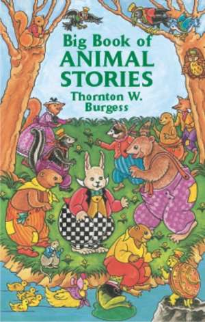 Big Book of Animal Stories de Thornton W. Burgess