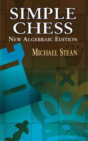 Simple Chess de Michael Stean