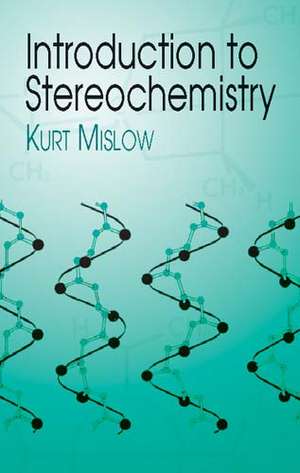 Introduction to Stereochemistry de Kurt Mislow