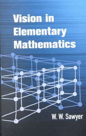 Vision in Elementary Mathematics de W. W. Sawyer