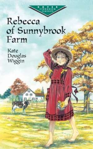 Rebecca of Sunnybrook Farm de Kate Douglas Wiggin