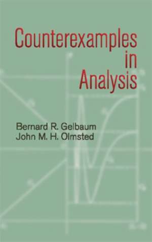 Counterexamples in Analysis de Bernard R. Gelbaum