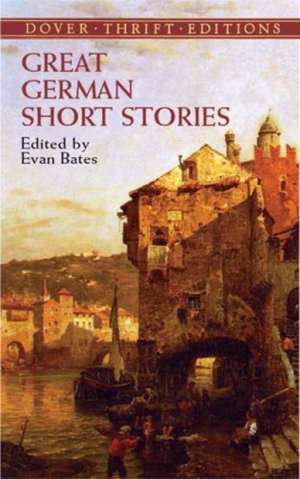 Great German Short Stories de Evan Bates