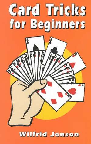 Card Tricks for Beginners de Wilfrid Jonson