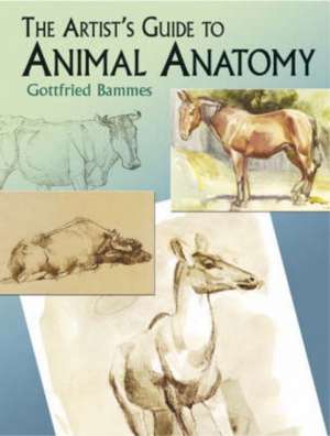 The Artist's Guide to Animal Anatomy de Gottfried Bammes