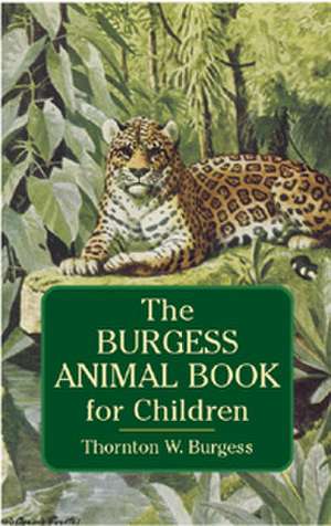 The Burgess Animal Book for Children de Thornton W. Burgess