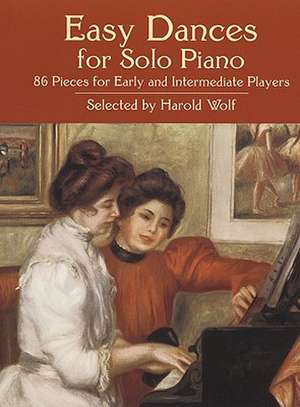 Easy Dances for Solo Piano: 86 Pieces for Early and Intermediate Players de Harold Wolf