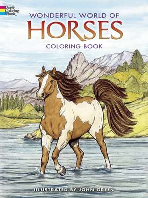 Wonderful World of Horses Coloring Book de John Green