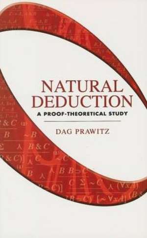 Natural Deduction: A Proof-Theoretical Study de Dag Prawitz