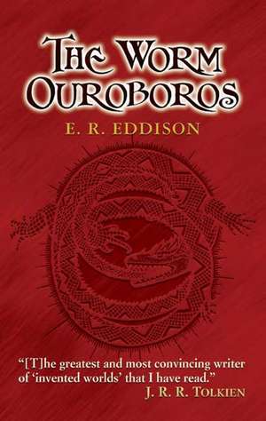 The Worm Ouroboros de Eric Rhucker Eddison