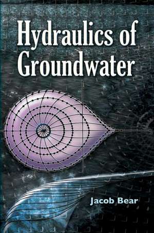 Hydraulics of Groundwater de Jacob Bear