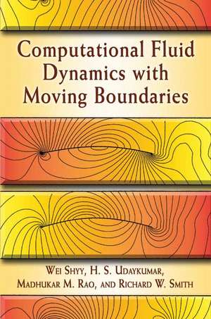 Computational Fluid Dynamics with Moving Boundaries de Wei Shyy