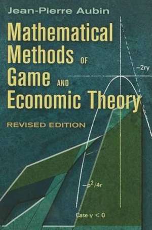 Mathematical Methods of Game and Economic Theory de Jean-Pierre Aubin