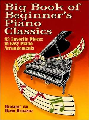 Big Book of Beginner's Piano Classics de Bergerac