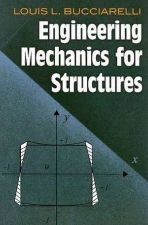 Engineering Mechanics for Structures de Louis L. Bucciarelli