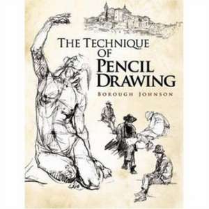 The Technique of Pencil Drawing de Borough Johnson