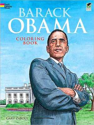 Barack Obama Coloring Book de Gary Zaboly