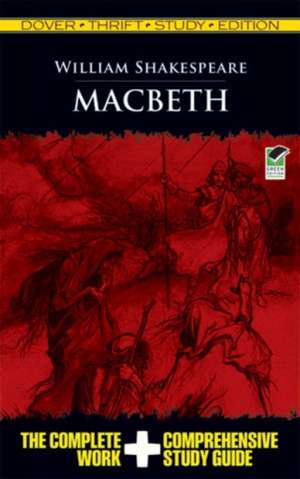 Macbeth Thrift: The Complete Work & Comprehensive Study Guide de William Shakespeare