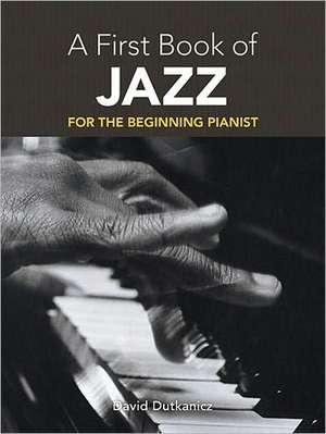 A First Book of Jazz de David Dutkanicz