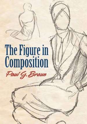 The Figure in Composition de Paul G. Braun