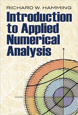 Introduction to Applied Numerical Analysis de R. W. Hamming