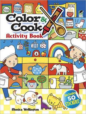 Color & Cook Activity Book de Monica Wellington