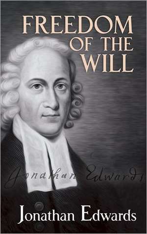 Freedom of the Will: G.K. Chesterton on William Shakespeare de Jonathan Edwards