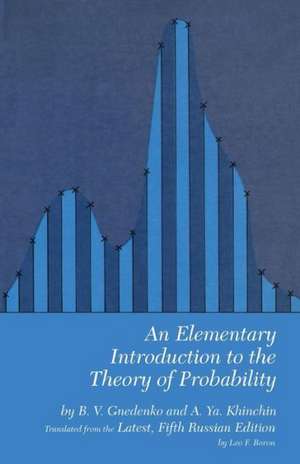 An Elementary Introduction to the Theory of Probability de Boris V. Gnedenko