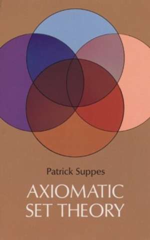 Axiomatic Set Theory de Patrick Suppes