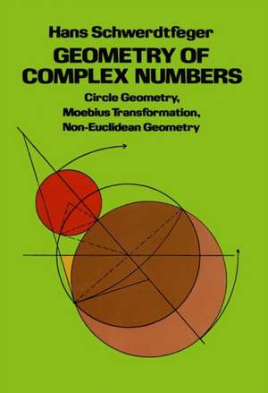 Geometry of Complex Numbers de Hans Schwerdtfeger