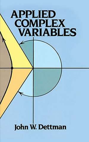 Dettman, J: Applied Complex Variable
